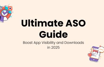 Ultimate ASO Guide 2025: Boost Visibility & Downloads Ultimate ASO Guide