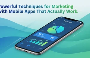 Powerful Techniques for Marketing with Mobile Apps That Actually Work Mobile app marketing strategies illustration