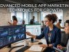 Advanced Mobile App Marketing Techniques for Growth Advanced Mobile App Marketing Techniques for Growth
