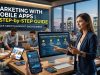 Marketing with Mobile Apps : A Step-by-Step Guide Marketing with Mobile Apps : A Step-by-Step Guide