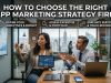 How to Choose the Right App Marketing Strategy Firm