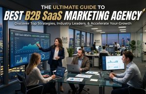 The Ultimate Guide To Best B2B SaaS Marketing Agency The Ultimate Guide To Best B2B SaaS Marketing Agency