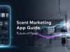 Scent Marketing App Guide : Future of Retail Scent Marketing App Guide : Future of Retail