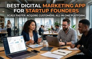 Best Digital Marketing App for Startup Founders Best Digital Marketing App for Startup Founders