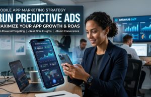 Mobile App Marketing Strategy : Run Predictive Ads Mobile App Marketing Strategy : Run Predictive Ads